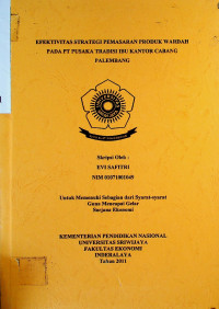 EFEKTIVITAS STRATEGI PEMASARAN PRODUK WARDAH PADA PT. PUSAKA TRADISI IBU KANTOR CABANG PALEMBANG