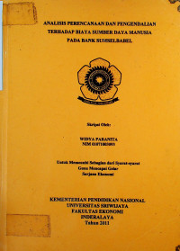 ANALISIS PERENCANAAN DAN PENGENDALIAN TERHADAP BIAYA SUMBER DAYA MANUSIA PADA BANK SUMSELBABEL