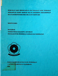 HUBUNGAN ILMU PENGETAHUAN DAN KEADAAN FISIK TERHADAP KEMAMPUAN WASIT DAERAH DALAM MEMIMPIN PERTANDINGAN BULUTANGKIS DI SUMATERA SELATAN TAHUN 2010