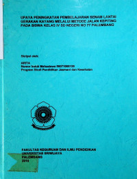 UPAYA PENINGKATAN PEMBELAJARAN SENAM LANTAI GERAKAN KAYANG MELALUI METODE JALAN KEPITING PADA SISWA KELAS IV SD NEGERI NO 77 PALEMBANG