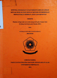 KINETIKA DEGRADASI TANAH TERKONTAMINASI LIMBAH MINYAK BUMI (SLUDGE) DENGAN METODE FITOREMEDIASI MENGGUNAKAN BEBERAPA JENIS LEGUMINOCEAE