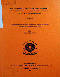 ANALISIS KUALITATIF DAN KUANTITATIF ASAM LEMAK TAK JENUH OMEGA-6 DAN KARAKTERISASI MINYAK IKAN PATIN (Pangasius pangasius)