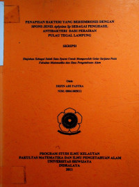 PENAPISAN BAKTERI YANG BERSIMBIOSIS DENGAN SPONS JENIS Aplysina Sp SEBAGAI PENGHASIL ANTIBAKTERI DARI PERAIRAN PULAU TEGAL LAMPUNG