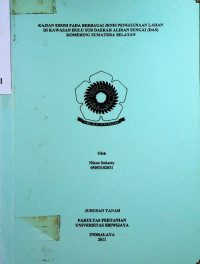 KAJIAN EROSI PADA BERBAGAI JENIS PENGGUNAAN LAHAN DI KAWASAN SUB DAERAH ALIRAN SUNGAI (DAS) KOMERING SUMATERA SELATAN