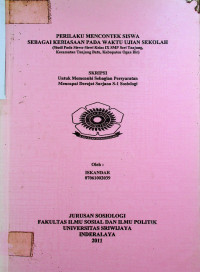 PERILAKU MENCONTEK SISWA SEBAGAI KEBIASAAN PADA WAKTU UJIAN SEKOLAH (STUDI PADA SISWA-SISWI KELAS IX SMP SERI TANJUNG, KECAMATAN TANJUNG BATU, KABUPATEN OGAN ILIR)