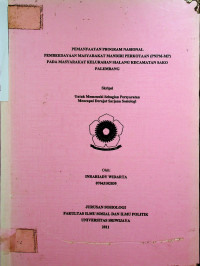 PEMANFAATAN PROGRAM NASIONAL PEMBERDAYAAN MASYARAKAT MANDIRI PERKOTAAN (PNPM-MP) PADA MASYARAKAT KELURAHAN SIALANG KECAMATAN SAKO PALEMBANG