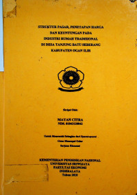 STRUKTUR PASAR, PENETAPAN HARGA DAN KEUNTUNGAN PADA INDUSTRI RUMAH TRADISIONAL DI DESA TANJUNG BATU SEBERANG KABUPATEN OGAN ILIR