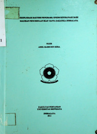EKSPLORASI BAKTERI PENGHASIL ENZIM KITOSANASE DARI SALURAN PENCERNAAN IKAN RAWA SAKATIGA INDRALAYA
