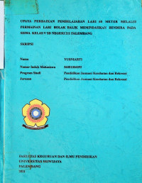 UPAYA PERBAIKAN PEMBELAJARAN LARI 60 METER MELALUI PERMAINAN LARI BOLAK BALIK MEMINDAHKAN BENDERA PADA SISWA KELAS V SD NEGERI 211 PALEMBANG