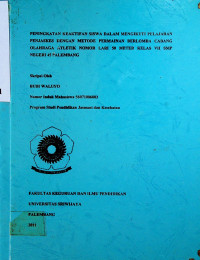 PENINGKATAN KEAKTIFAN SISWA DALAM MENGIKUTI PELAJARAN PENJASKES DENGAN METODE PERMAINAN BERLOMBA CABANG OLAHRAGA ATLETIK NOMOR LARI 50 METER KELAS VII SMP NEGERI 45 PALEMBANG