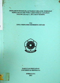 PENGARUH PENGELOLAAN BAHAN ORGANIK TERHADAP POPULASI GULMA PADA LAHAN BEKAS TANAMAN JAGUNG (Zea mays L.) DI LAHAN KERING