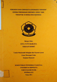 Image of PENGARUH GOOD CORPORATE GOVERNANCE TERHADAP KINERJA PERUSAHAAN CONSUMER GOOD YANG TERDAFTAR DI BURSA EFEK INDONESIA