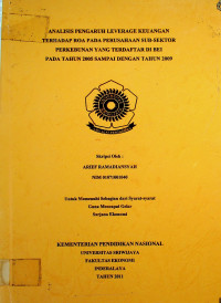 ANALISIS PENGARUH LEVERAGE KEUANGAN TERHADAP ROA PADA PERUSAHAAN SUB-SEKTOR PERKEBUNAN YANG TERDAFTAR DI BEI PADA TAHUN 2005 SAMPAI DENGAN TAHUN 2009