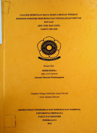 ANALISIS HUBUNGAN BIAYA MADYA DENGAN TINGKAT EFISIENSI INDUSTRI PEMURNIAN DAN PENGILANGAN MINYAK DAN GAS