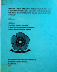 PENGARUH LATIHAN OPERAN DADA TERHADAP HASIL PASSING ATAS DALAM PERMAINAN BOLA VOLI PADA SISWA PUTRI SEKOLAH BOLA VOLI TUNAS HARAPAN KECAMATAN TALANG KELAPA KABUPATEN BANYUASIN.