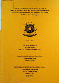 ANALISIS FAKTOR-FAKTOR YANG MEMPENGARUHI PENERIMAAN PAJAK BUMI DAN BANGUNAN (PBB) DAN PAJAK BUMI DAN BANGUNAN TERHADAP PENERIMAAN DAERAH (Studi Kasus Kota Lubuk Linggau)