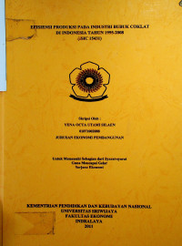 EFISIENSI PRODUKSI PADA INDUSTRI BUBUK COKLAT DI INDONESIA TAHUN 1995-2008 (ISIC 15431)