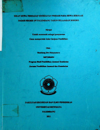 SIKAP SISWA TERHADAP KESEHATAN PRIBADI PADA SISWA SEKOLAH DASAR NEGERI 197 PALEMBANG TAHUN PELAJARAN 2010/2011