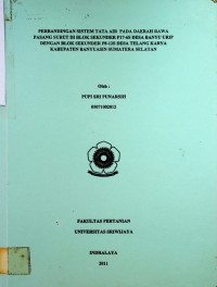 PERBANDINGAN SISTEM TATA AIR PADA DAERAH RAWA PASANG SURUT BLOK SEKUNDER P17-6S DESA BANYU URIP DENGAN BLOK SEKUNDER P8-12S DESA TELANG KARYA KABUPATEN BANYUASIN SUMATERA SELATAN.