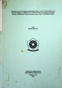 PEMBUATAN DAN EFIKASI BIOINSEKTISIDA FORMULASI PADAT DARI BERBAGAI BAHAN PEMBAWA BERBAHAN AKTIF KONIDIA Metarhizium anisopliae Metscht. TERHADAP Thrips parvispinus Karny PADA TANAMAN CABAI