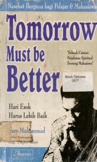 Tomorrow Must be Better (Hari Esok Harus Lebih Baik)