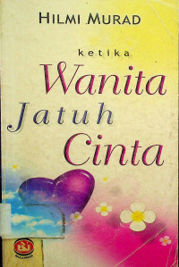 ketika Wanita Jatuh Cinta