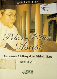 Pilar-Pilar Asasi Bersama Al-Haq dan Ahlul Haq BUKU KESATU