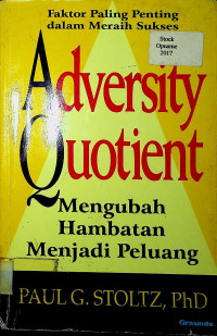 Adversity Quotient: Mengubah Hambatan Menjadi Peluang