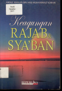 Keagungan Rajab & Sya'ban