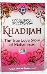 KHADIJAH: The True Love Story of Muhammad