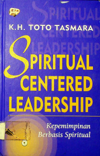 SPIRITUAL CENTERED LEADERSHIP: Kepemimpinan Berbasis Spiritual