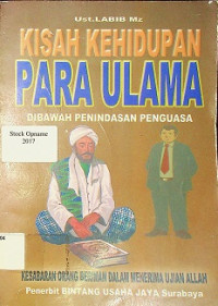 KISAH KEHIDUPAN PARA ULAMA: DIBAWAH PENINDASAN PENGUASA