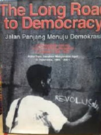 The Long Road to Democracy: Jalan Panjang Menuju Demokrasi