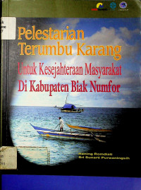 Pelestarian terumbu karang untuk kesejahteraan masyarakat di Kabupaten Biak Numfor