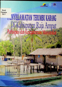 Penyelamatan Terumbu Karang Di Kabupaten Raja Ampat Partisipasi dan Kesejahteraan Masyarakat