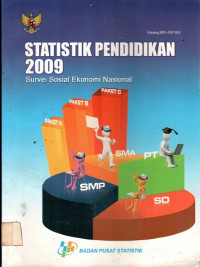 STATISTIK PENDIDIKAN 2009: Survei Sosial Ekonomi Nasional