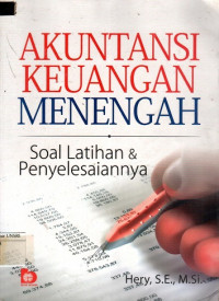 AKUNTANSI KEUANGAN MENENGAH: Soal Latihan & Penyelesaiannya