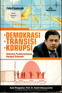 DEMOKRASI TRANSISI KORUPSI : Orkestra Pemberantasan Korupsi Sistemik