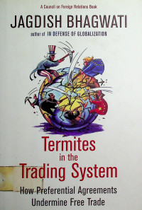 Termites in the Trading System: How Preferential Agreements Undermine Free Trade