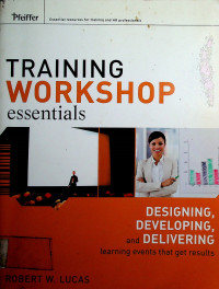 TRAINING WORKSHOP essentials: DESIGNING, DEVELOPING and DELIVERING learning events that get results