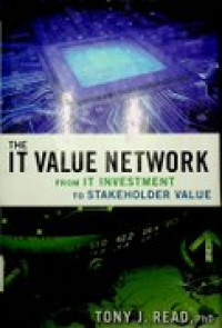 THE IT VALUE NETWORK From IT Investment to Stakeholder Value