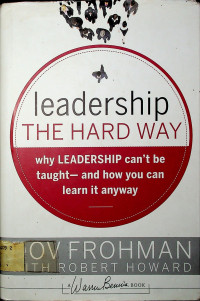 leadership The Hard Way