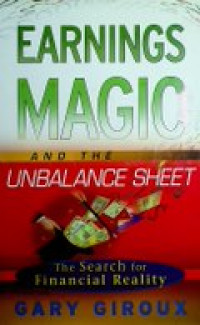 EARNINGS MAGIC AND THE UNBALANCE SHEET