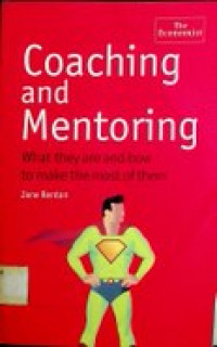 Coaching and Mentoring What they are and how to make the most of them