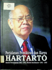 Perjalanan Pemikiran dan Karya HARTANTO Menteri Perindustrian 1983-1993, Menteri Koordinator 1993-1999