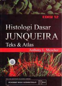 Histologi Dasar JUNQUEIRA :  Teks & Atlas EDISI 12