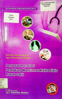 Penanganan Radiasi Pendukung Manajemen Risiko Klinis Rumah Sakit