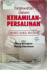 Kegawatan dalam KEHAMILAN PERSALINAN : BUKU SAKU BIDAN