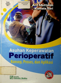 Asuhan Keperawatan Perioperatif: Konsep, Proses, dan Aplikasi