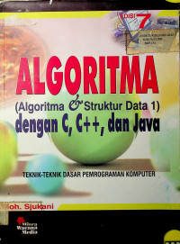 ALGORITMA (Algoritma & Struktur Data 1) dengan C, C++, dan Java: Teknik-teknik Dasar Pemrograman Komputer